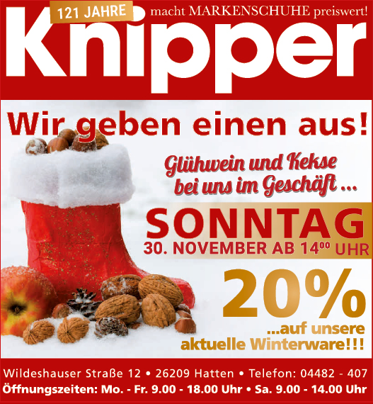 121 jahre Schuhhaus Knipper Kirchhatten lädt am 30. November 2025 zu Glühwein und Kekse ein. 20% Rabatt auf die aktuelle Winterware im Schuhfachgeschäft Landkreis Oldenburg www.schuhhaus-knipper.de 121 jahre Schuhhaus Knipper Kirchhatten lädt am 30. November 2025 zu Glühwein und Kekse ein. 20% Rabatt auf die aktuelle Winterware im Schuhfachgeschäft Landkreis Oldenburg www.schuhhaus-knipper.de