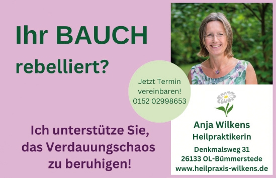 Ihr Bauch rebelliert? Heilpraktikerin Anja Wilkens unterstützt bei Verdauungsproblemen www.heilpraxis-wilkens.de Denkmalsweg Oldenburg Ihr Bauch rebelliert? Heilpraktikerin Anja Wilkens unterstützt bei Verdauungsproblemen www.heilpraxis-wilkens.de Denkmalsweg Oldenburg