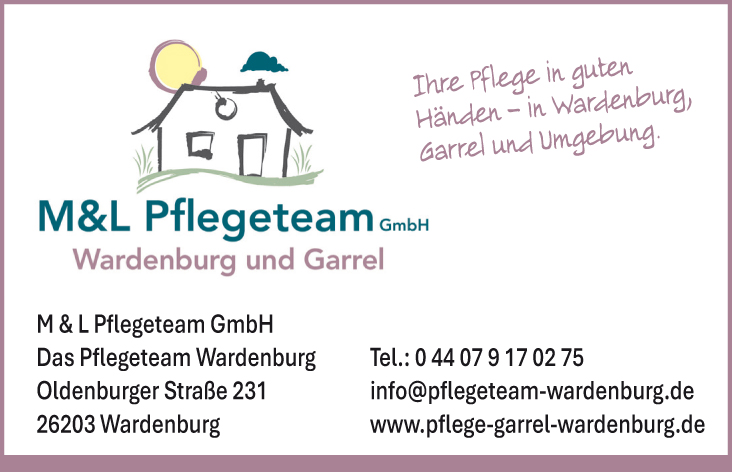 M&L Pflegeteam Wardenburg + Garrel. Häusliche Pflege Pflegedienst 04407-9170275 www.pflege-garrel-wardenburg.de pflegeteam-wardenburg-garrel_pflegedienst_pflegehilfe